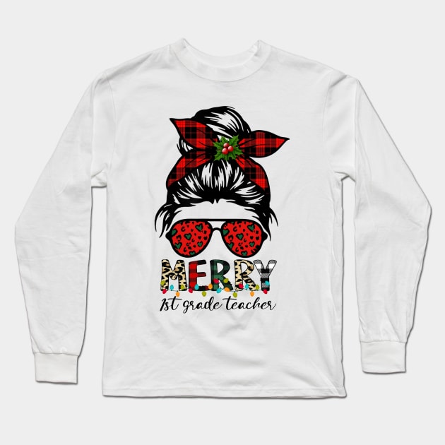 Merry 1st Grade Teacher Messy Bun Merry Christmas Long Sleeve T-Shirt by Magazine